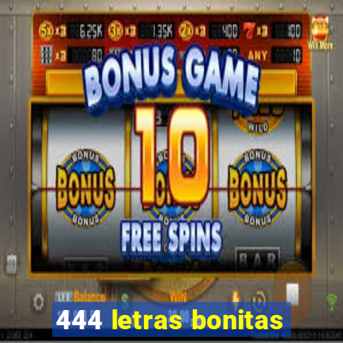 444 letras bonitas